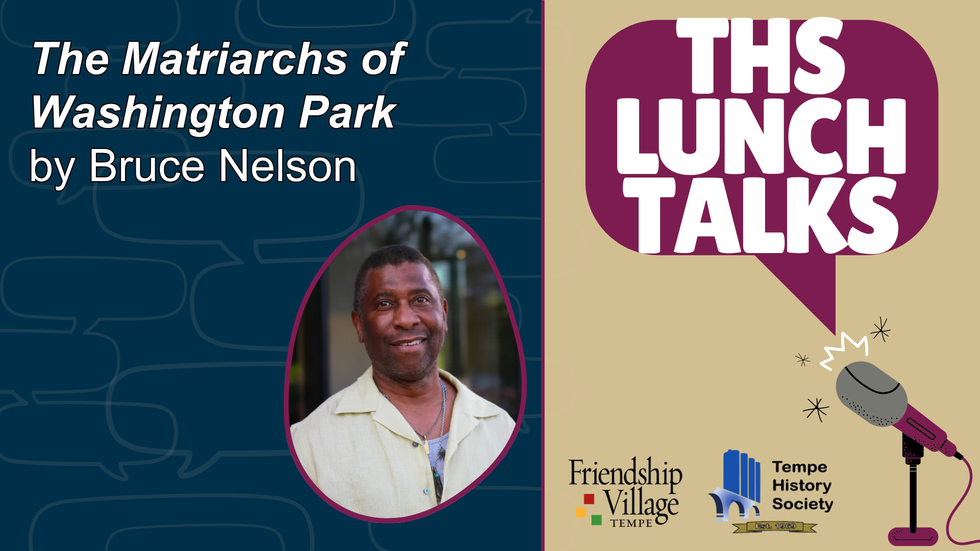 THS Lunch Talks image with an image of Bruce Nelson and the title of the talk: The Matriarchs of Washington Park