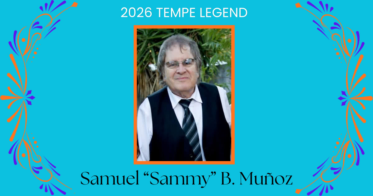 Photo of 2026 Tempe Legend Samuel “Sammy” B. Muñoz (1935-2024)